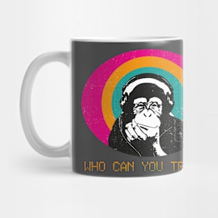 Who can you trust? Mug